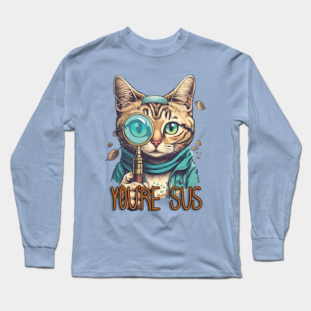 You're Sus Cat Long Sleeve T-Shirt by zensodaclub